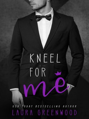 cover image of Kneel For Me